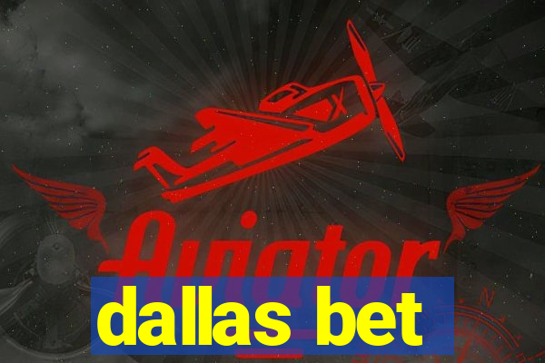 dallas bet